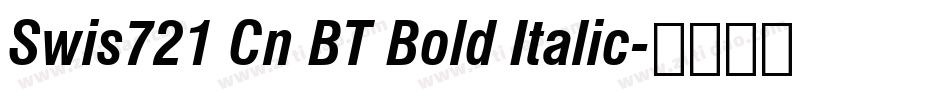 Swis721 Cn BT Bold Italic字体转换